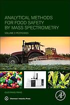Pang, Guo-Fang — Analytical methods for food safety by mass spectrometry Volume 1 Pesticides