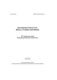  — International Nuclear Law: History, Evolution and Outlook: 10th Anniversary of the International School of Nuclear Law