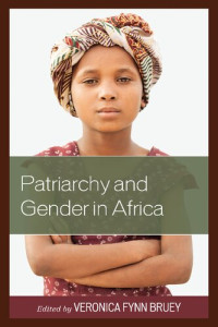 Veronica Fynn Bruey (editor) — Patriarchy and Gender in Africa