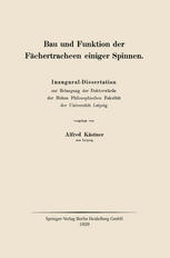 Alfred Kästner (auth.) — Bau und Funktion der Fächertracheen einiger Spinnen: Inaugural-Dissertation zur Erlangung der Doktorwürde der Hohen Philosophischen Fakultät der Universität Leipzig