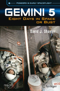 David J. Shayler — Gemini 5: Eight Days in Space or Bust