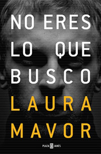 Laura Mavor — No eres lo que busco