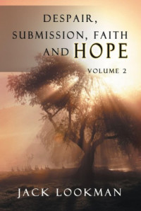 Lookman, Jack — Despair Submission Faith and Hope, Volume 2