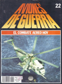 Varios autores — Aviones de Guerra El Combate Aereo Hoy Nº 22