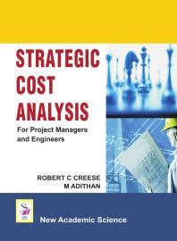 Robert C. Creese; M. Adithan — Strategic Cost Analysis : For Project Managers and Engineers