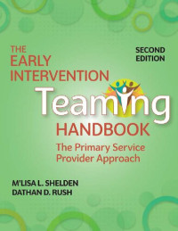 M'Lisa L. Shelden; Dathan D. Rush — The early intervention teaming handbook : the primary service provider approach