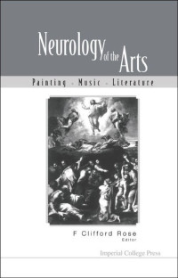 Frank Clifford Rose — Neurology of the Arts: Painting, Music, Literature