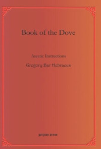Gregory Abulfaraj Bar Hebraeus — Book of the Dove: Ascetic Instructions