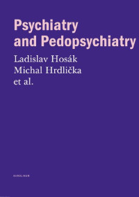 Ladislav Hosák, Michal Hrdlička — Psychiatry and Pedopsychiatry