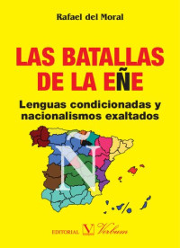 Rafael del Moral — Las batallas de la eñe