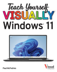 Paul McFedries — Teach Yourself Visually: Windows 11 {Microsoft}