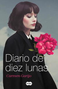 Carmen Garijo — Diario de diez lunas (Spanish Edition)