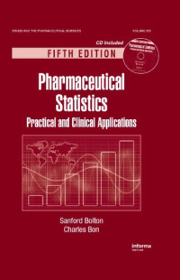 Bolton Sanford, Charles Bon — Pharmaceutical Statistics: Practical and Clinical Applications, Fifth Edition (Drugs and the Pharmaceutical Sciences)