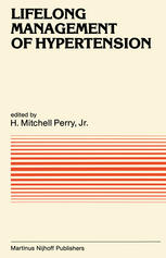 H. Mitchell Perry (auth.), H. Mitchell Perry Jr. M.D. (eds.) — Lifelong Management of Hypertension