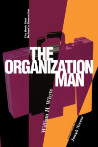 Whyte, William Hollingsworth — The Organization Man