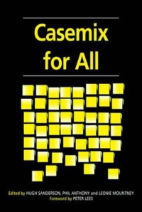 Hugh Sanderson, Leonie Mountney, Peter Lees — Casemix for All