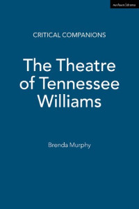 David Barnett — The Theatre of Tennessee Williams: Languages, Bodies and Ecologies