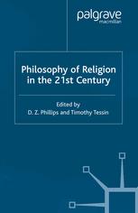 D. Z. Phillips, Timothy Tessin (eds.) — Philosophy of Religion in the 21st Century