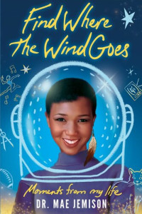 Mae Jemison — Find Where the Wind Goes