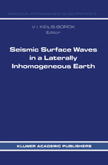 V. I. Keilis-Borok (auth.), V. I. Keilis-Borok (eds.) — Seismic Surface Waves in a Laterally Inhomogeneous Earth