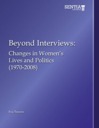 Eva Travers — Beyond Interviews:: Changes in Women's Lives and Politics (1970-2008)