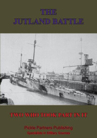 Anon. — The Jutland Battle By Two Who Took Part In It