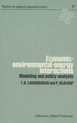 T. R. Lakshmanan, P. Nijkamp (auth.), T. R. Lakshmanan, P. Nijkamp (eds.) — Economic—Environmental—Energy Interactions: Modeling and Policy Analysis