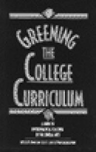 Holmes Rolston; Michael Kraft; William Balée; Jonathan Collett; David Campbell; Vern Durkee; Ann Filemyr; Michael Black; Owen Grumbling; Dan Katz — Greening the College Curriculum : A Guide to Environmental Teaching in the Liberal Arts