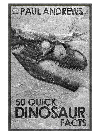 Paul Andrews — 50 Quick Dinosaur Facts