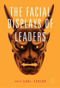 Carl Senior — The Facial Displays of Leaders