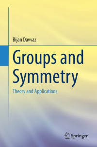 Bijan Davvaz — Groups and Symmetry: Theory and Applications