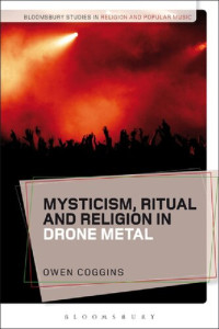 Owen Coggins — Mysticism, Ritual and Religion in Drone Metal: Owen Coggins
