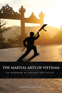 Augustus John Roe — The Martial Arts of Vietnam: An Overview of History and Styles