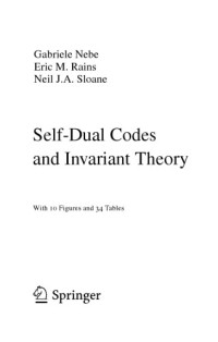 Gabriele Nebe, Eric M. Rains, Neil J.A. Sloane — Self-Dual Codes and Invariant Theory