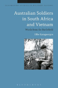 Effie Karageorgos — Australian Soldiers in South Africa and Vietnam: Words from the Battlefield