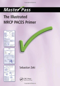 Sebastian Zeki — The Illustrated MRCP PACES Primer (MasterPass)