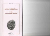 Martine Fabre — Sceau medieval: Analyse d'une pratique culturelle (Collection Patrimoines & societes) (French Edition)