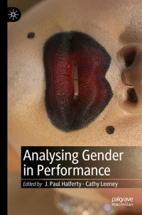 J. Paul Halferty, Cathy Leeney — Analysing Gender in Performance