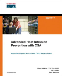 Asher, Jeff; Mauvais, Paul; Sullivan, Chad — Advanced host intrusion prevention with CSA