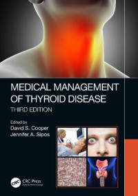 David S. Cooper, Jennifer A. Sipos (eds.) — Medical Management of Thyroid Disease