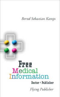 Bernd Sebastian Kamps — Free Medical Information: Doctor = Publisher