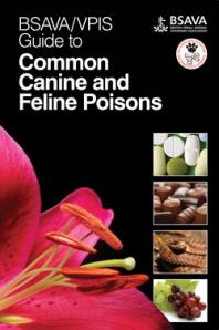 BSAVA; VPIS — BSAVA/VPIS Guide to Common Canine and Feline Poisons