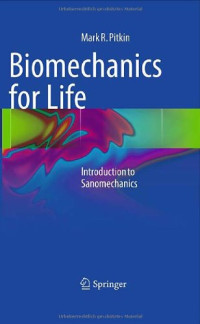Mark R. Pitkin (auth.) — Biomechanics for Life: Introduction to Sanomechanics