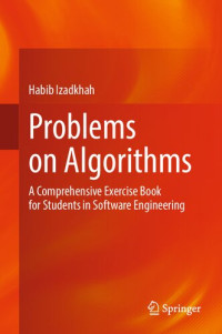 Habib Izadkhah — Problems on Algorithms. A Comprehensive Exercise Book for Students in Software Engineering