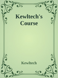 Kewltech — Kewltech’s Course