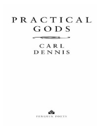 Dennis, Carl — Practical Gods