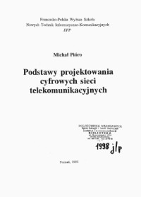 Michał Pióro — Podstawy projektowania cyfrowych sieci telekomunikacyjnych