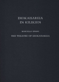 Marcello Spanu — Diokaisareia in Kilikien: 2 The Theatre of Diokaisareia