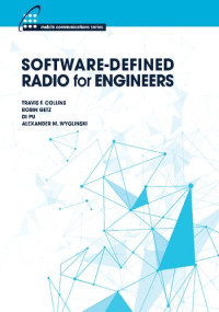 Travis F Collins;Pu Di — Software-Defined Radio for Engineers