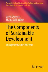 David Crowther, Shahla Seifi, (eds.) — The Components of Sustainable Development: Engagement and Partnership